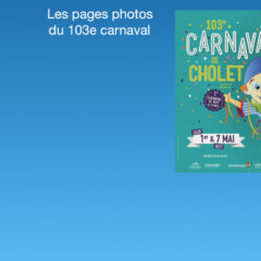 Les pages photos du 103e Carnaval de Cholet