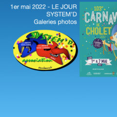 103e carnaval de Cholet – 1er mai 2022 – B – System’D