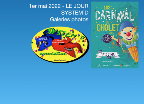 103e carnaval de Cholet – 1er mai 2022 – B – System’D