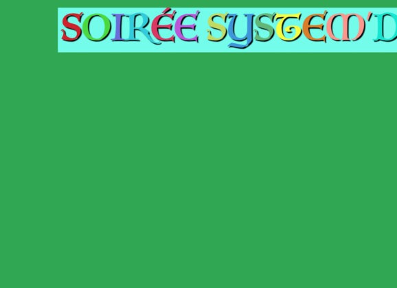 Soirée festive System’D le 25 novembre 2023